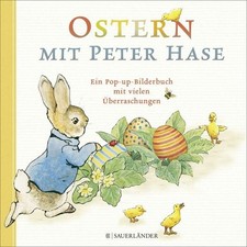 Ostern mit Peter Hase Ein Pop-up-Bilderbuch mit vielen Überraschungen