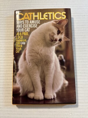 Cathletics: Ways to Amuse and Exercise Your Cat- Illustrated- Very Good Cond.