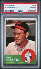 1963 Topps Robin Roberts PSA 8 Low Pop - Only 4 Graded Higher Nice Centering 125