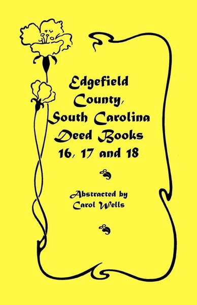 Carol Wells | Edgefield County, South Carolina Deed Books 16, 17 And 18 | Buch-image