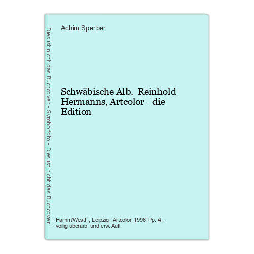 Schwäbische Alb. Reinhold Hermanns, Artcolor - die Edition Sperber, Achim: - Bild 1 von 1