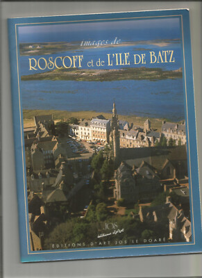 Bilder von Roscoff und der Insel Batz Soret Jos Le Doaré Bretagne Keltisches Meer Küste
