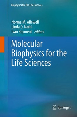 Molecular Biophysics for the Life Sciences Norma Allewell (u. a.) Taschenbuch