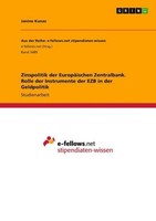 Zinspolitik Der EuropäIschen Zentralbank. Rolle Der Instrumente Der Ezb In Der G