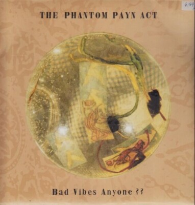 LP The Phantom Payn Act Bad Vibes, Anyone ?? LTD ED. / NUMBERED NEAR MINT