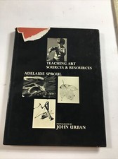 Teaching Art Sources And Resources - Adelaide Sproul (Dust Jacket, 1971)