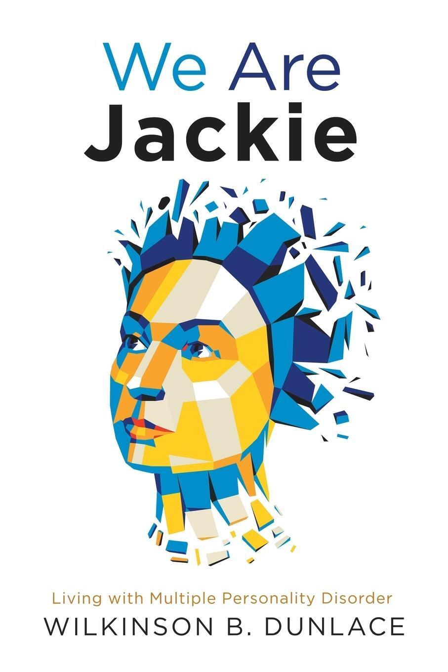 Thumbnail - We Are Jackie | Wilkinson B. Dunlace | Living With Multiple