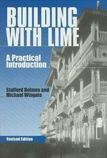 Building with Lime: A practical introduction by Stafford Holmes, Michael...