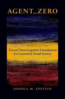 Agent_Zero: Toward Neurocognitive Foundations for Generative Social Science by J
