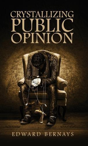 Thumbnail - Edward Bernays Crystallizing Public Opinion (gebundene Ausgabe)