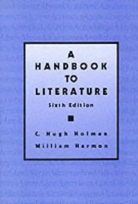 Handbook to Literature - Holman, C. Hugh