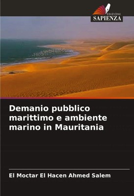El Moctar El Hacen Ahmed Salem | Demanio pubblico marittimo e ambiente marino...