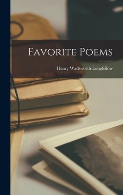 Henry Wadsworth Longfellow Favorite Poems (Gebundene Ausgabe)