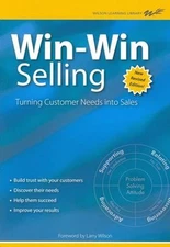 Win-Win Selling - New Revised Edition : The Original 4-Step Couns