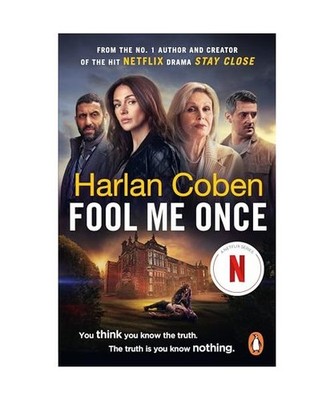 Fool Me Once: From the #1 bestselling creator of the hit Netflix series Stay Clo