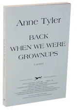 Anne TYLER / BACK WHEN WE WERE GROWNUPS Uncorrected Proof 1st Edition #120280