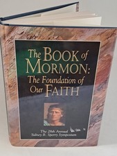 The Book of Mormon: The Foundation of Our Faith — The 28th Annual Sidney