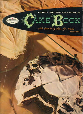 Good Housekeeping Cake Book 1958 Decorating Tips Quick Mix Cupcakes Fillings 