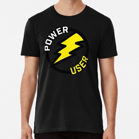 Power User Size S to 5XL Made in the USA T-Shirt