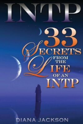 Intp: 33 Secrets From The Life Of An Intp