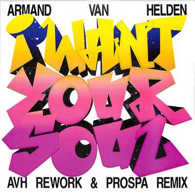 Armand Van Helden / I WANT YOUR SOUL (AVH REWORK + PROSPA REMIX) / Southern Fri