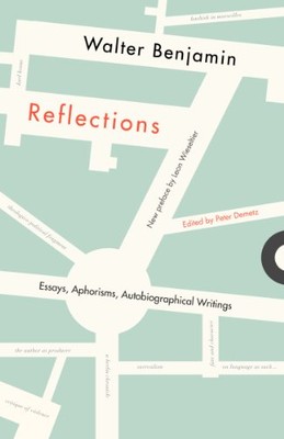 Reflections: Essays, Aphorisms, Autobiographical Writings By Wal