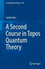 Cecilia Flori A Second Course in Topos Quantum Theory (Paperback) (UK IMPORT)
