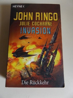 John Ringo / Julie Cochrane - Invasion Band 8 - Die Rückkehr