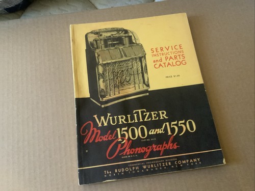 Original Service Instructions  Parts Catalog Wurlitzer Model 1500& 1550