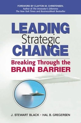 Leading Strategic Change by Gregersen, Hal B.,Black, J. Stewart, Good Book