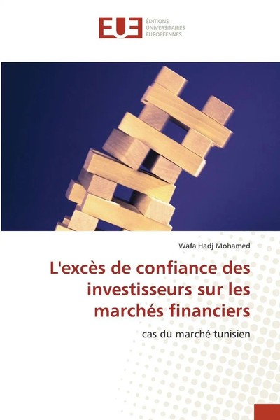 Wafa Hadj Mohamed | L'excèS De Confiance Des Investisseurs Sur Les MarchéS...-image