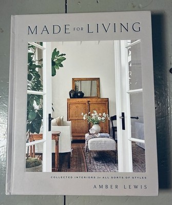 Made for Living Collected Interiors for All  Styles Amber Lewis HC Decor Book