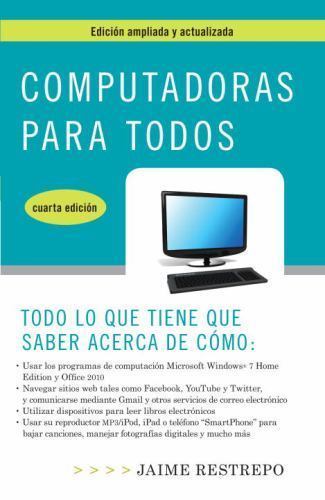 Computadoras para todos, cuarta edicion (Spanish Edition) by Jaime Restrepo