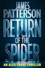 Return of the Spider: An Alex - Hardcover, by Patterson James - Very Good u