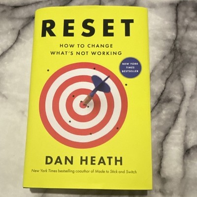 Reset: How to Change What's Not Working Dan Heath Hardcover Simon & Schuster