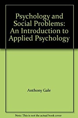 Psychology and Social Problems : An Introduction to Applied Psych
