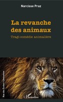 Narcisse Praz | La Revanche des Animaux | Taschenbuch | FranzöSisch (2022)