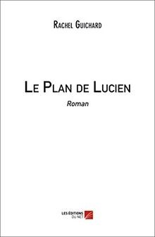 Le Plan de Lucien von Rachel Guichard | Buch | Zustand gut