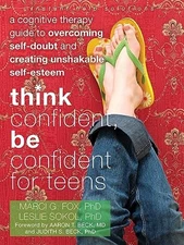 Think Confident, Be Confident for Teens: A Cognitive Therapy Guide t - VERY GOOD