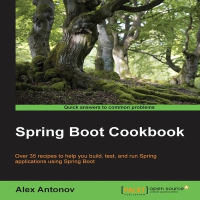 Spring Boot Cookbook Alex Antonov Paperback Packt Publishing