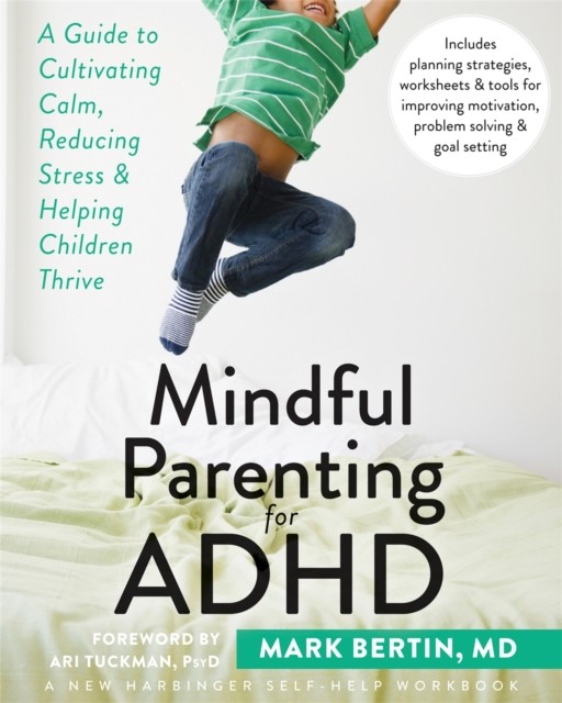 Mindful Parenting for ADHD by Dr. Mark Bertin (Paperback Book)