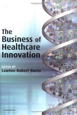 The Business of Healthcare Innovation