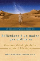 FrèRe Emmanuel Labrise O. S. B. | RéFlexions D'un Moine Pas Ordinaire | Buch