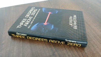 			Three Degrees Above Zero: Bell Labs in the Information Age, Jerem		