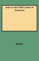 Elizabeth Petty Bentley | Index To The 1820 Census Of Tennessee | Taschenbuch
