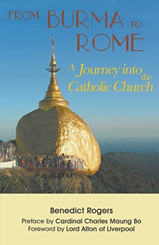 From Burma to Rome: A Journey into the Catholic Church,Benedict