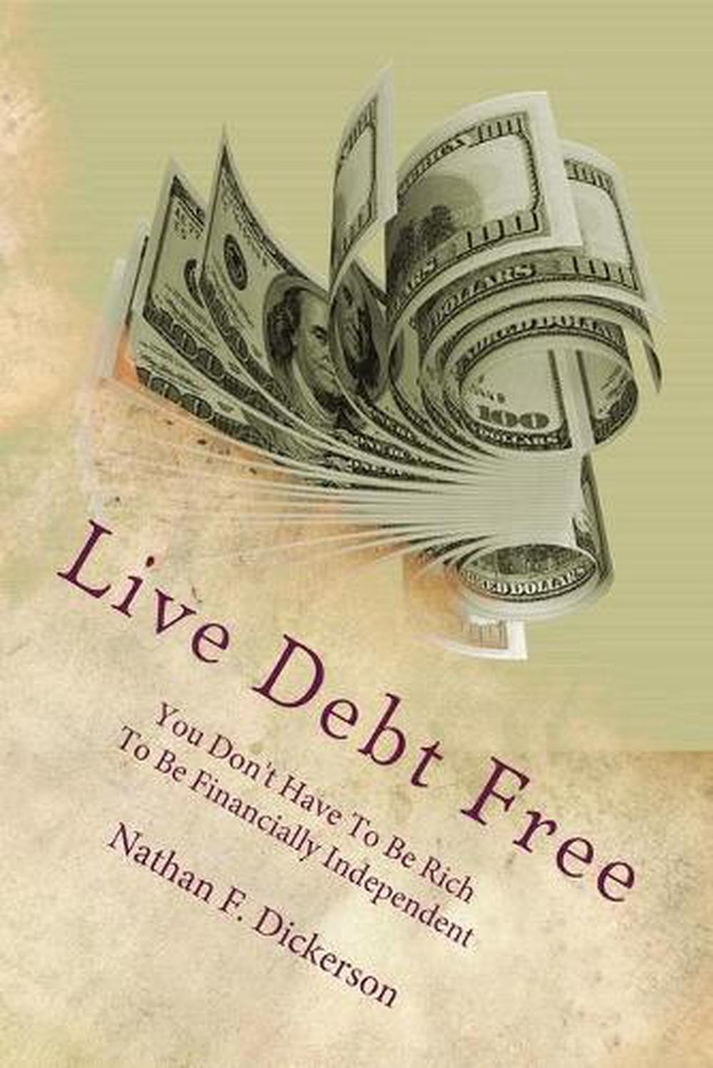 Live Debt Free by Nathan F. Dickerson (English) Paperback Book