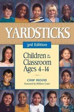 Yardsticks: Children in the Classroom Ages 4-...