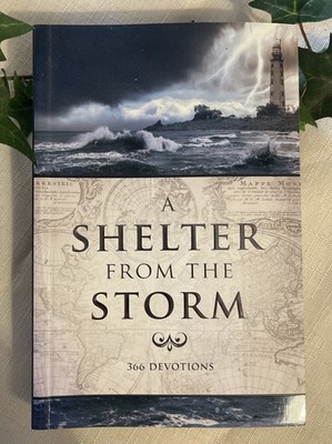 A Shelter From the Storm - 366 Devotions (with Monthly Themes)