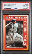 1990 TOPPS TIFFANY #389 ROBIN YOUNT PSA 10